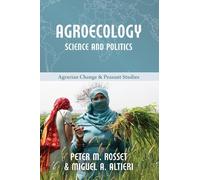 Peter M Rosset Miguel A Altieri Agroecology: Science and Politics (Tascabile)