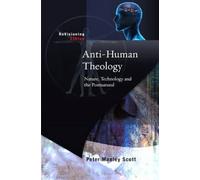 Peter M. Scott Anti-human Theology (Tascabile)