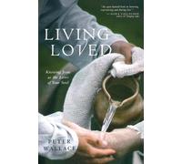 Peter M. Wallace Living Loved (Tascabile)