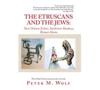 Peter M Wolf The Etruscans and the Jews (Copertina rigida)