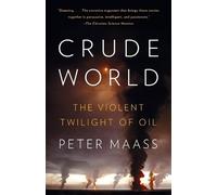 Peter Maass Crude World (Tascabile)