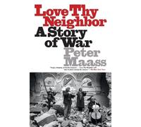 Peter Maass Love Thy Neighbor (Tascabile)