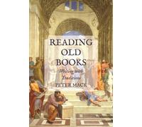 Peter Mack Reading Old Books (Tascabile)