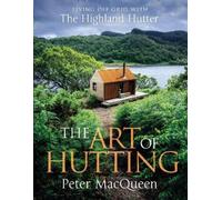 Peter MacQueen The Art of Hutting (Copertina rigida)