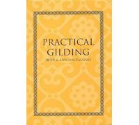 Peter Mactaggart Ann Mactaggart Practical Gilding (Tascabile)