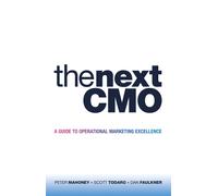 Peter Mahoney Scott Todaro Dan Faulkner The Next CMO (Copertina rigida)