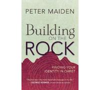 Peter Maiden Building on the Rock (Tascabile)