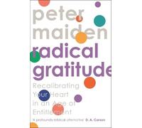Peter Maiden Radical Gratitude (Tascabile)