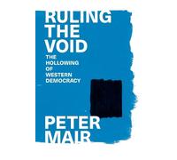 Peter Mair Ruling the Void (Tascabile)
