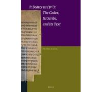 Peter Malik P.Beatty III (P47): The Codex, Its Scribe, and It (Copertina rigida)