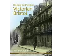 Peter Malpass Housing the People in Victorian Bristol (Tascabile)