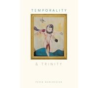 Peter Manchester Temporality and Trinity (Copertina rigida)