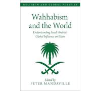Peter Mandaville Wahhabism and the World (Tascabile)