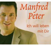 Peter,Manfred - Ich Will Leben mit Dir