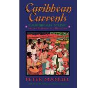 Peter Manuel Kenneth Bilby Michael Largey Caribbean Currents (Tascabile)
