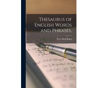 Peter Mark Roget Thesaurus of English Words and Phrases, (Copertina rigida)