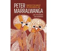 Peter Marralwanga: Painter of the Djang of western Arnhem Land