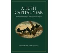 Peter Marsack Ian Fraser A Bush Capital Year (Tascabile)