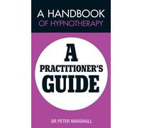 Peter Marshall A Handbook of Hypnotherapy (Tascabile)