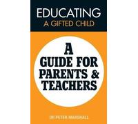 Peter Marshall Educating a Gifted Child (Tascabile)