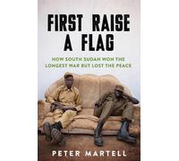 Peter Martell First Raise a Flag (Tascabile)