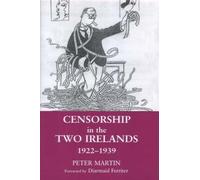Peter Martin Censorship in the Two Irelands 1922-1939 (Tascabile)