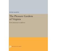 Peter Martin The Pleasure Gardens of Virginia (Copertina rigida)