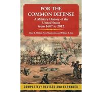 Peter Maslowski Allan R Millett For the Common Defense (Tascabile)