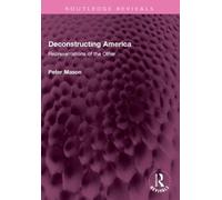 Peter Mason Deconstructing America (Tascabile) Routledge Revivals