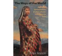 Peter Mason The Ways of the World: European Representations o (Copertina rigida)