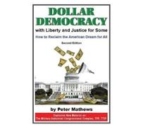 Peter Mathews Dollar Democracy (Tascabile)
