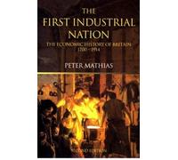 Peter Mathias The First Industrial Nation (Tascabile)