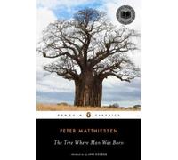 Peter Matthiessen The Tree Where Man Was Born (Tascabile)