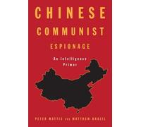 Peter Mattis Matthew Brazil Chinese Communist Espionage (Copertina rigida)