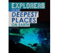 Peter Mavrikis Explorers of the Deepest Places on Earth (Copertina rigida)