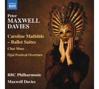 Peter Maxwell Davie Peter Maxwell Davies: Caroline Mathilde - Ballet Suite (CD)