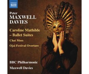 Peter Maxwell Davie Peter Maxwell Davies: Caroline Mathilde - Ballet Suite (CD)
