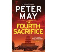 Peter May The Fourth Sacrifice (Tascabile) China Thrillers
