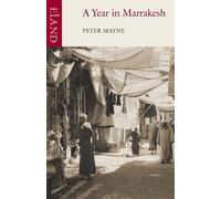 Peter Mayne A Year in Marrakesh (Tascabile)