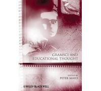 Peter Mayo Gramsci and Educational Thought (Tascabile)