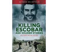 Peter McAleese Killing Escobar and Soldier Stories (Tascabile)
