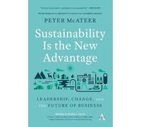 Peter McAteer Sustainability Is the New Advantage (Tascabile)