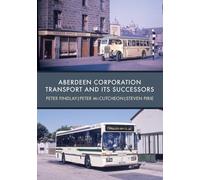 Peter McCutcheon Steven Pirie Aberdeen Corporation Transport and i (Tascabile)