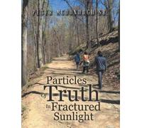 Peter McDonough Particles of Truth in Fractured Sunlight (Tascabile)