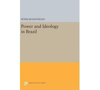 Peter McDonough Power and Ideology in Brazil (Copertina rigida)