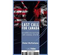 Peter McFarlane Last Call for Canada (Tascabile) Traction