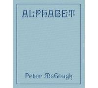 Peter McGough Peter McGough: Alphabet (Copertina rigida)