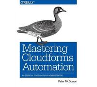 Peter Mcgowan Mastering CloudForms Automations (Tascabile)