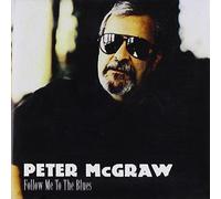 Peter Mcgraw - Follow Me to the Blues