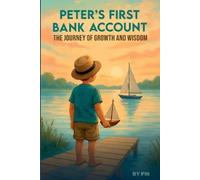 Peter McIntyre Peter's first Bank Account, The Journey of Growth And (Tascabile)